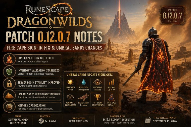 RuneScape Dragonwilds Patch 0.12.0.7 Notes: Fire Cape Sign-In Fix & Umbral Sands Changes