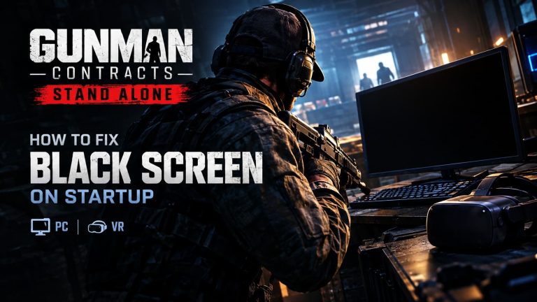 How to Fix Gunman Contracts Stand Alone Black Screen on Startup (PC & VR)