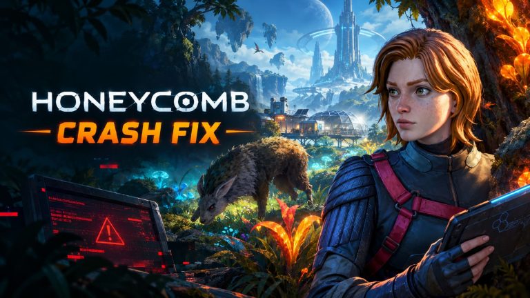 How to Fix Honeycomb: The World Beyond Crashing on Startup on PC